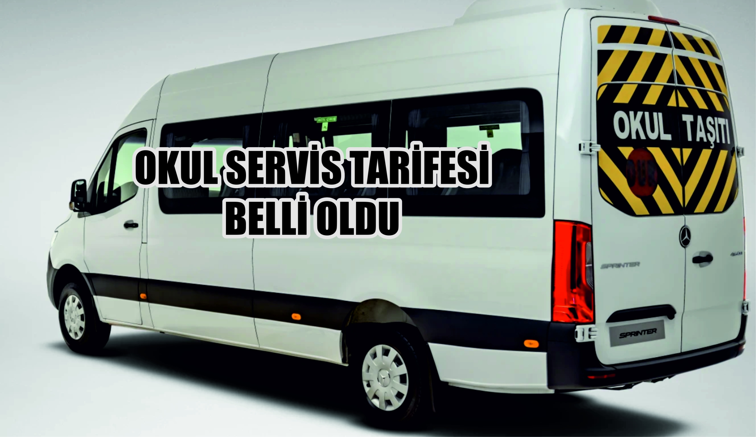 OKUL SERVİS TARİFESİ BELLİ OLDU